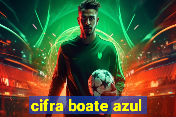 cifra boate azul